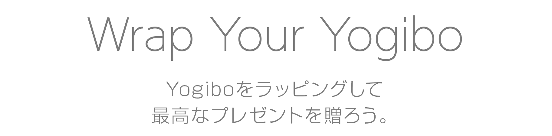 Wrap your yogibo